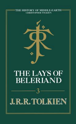 The Lays of Beleriand (The History of Middle-Ea... 0007365276 Book Cover