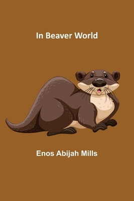 In Beaver World 9356314640 Book Cover