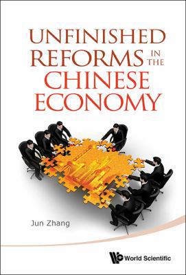 Unfinished Reforms in the Chinese Economy 9814434000 Book Cover