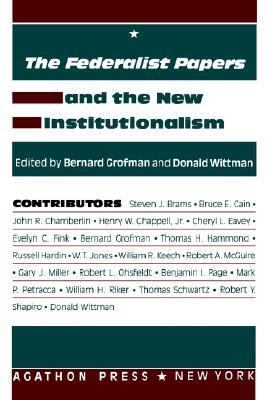 The Federalist Papers and the New Institutionalism 0875860850 Book Cover