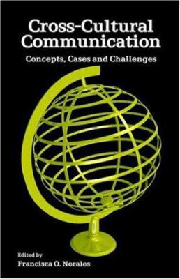 Cross-Cultural Communication: Concepts, Cases a... 0977356736 Book Cover
