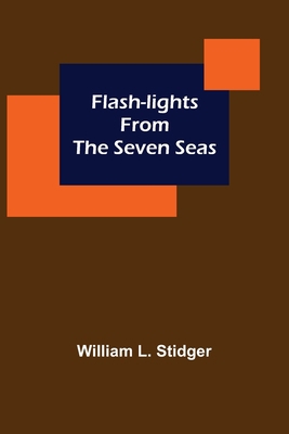 Flash-lights from the Seven Seas 9356018367 Book Cover