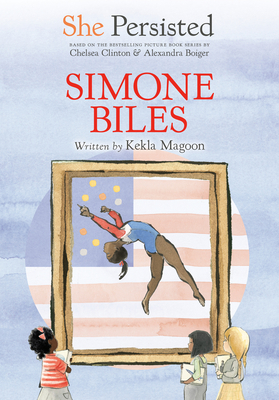 She Persisted: Simone Biles 0593620666 Book Cover