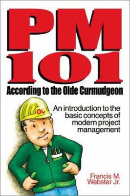 PM 101 According to the Olde Curmudgeon 1880410559 Book Cover