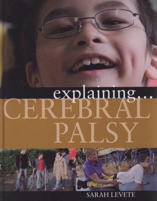 Cerebral Palsy (Explaining) 0749682566 Book Cover