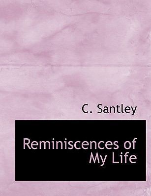 Reminiscences of My Life [Large Print] 1115995839 Book Cover