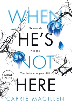 When He's Not Here: (Large Print Hardback Edition) [Large Print] 1913692043 Book Cover