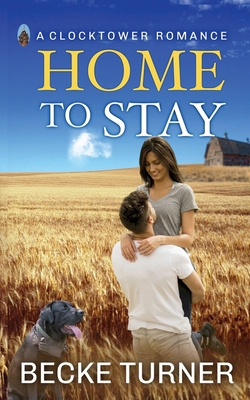Home to Stay: A Small Town Military Love Story 1953651011 Book Cover
