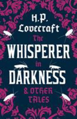 The Whisperer in Darkness and Other Tales 1847494986 Book Cover