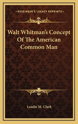 Walt Whitman's Concept Of The American Common Man 1166126056 Book Cover