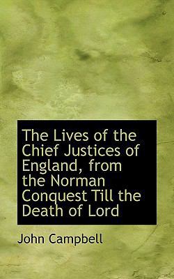 The Lives of the Chief Justices of England, fro... 1115308882 Book Cover