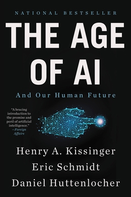 The Age of AI: And Our Human Future 0316273996 Book Cover