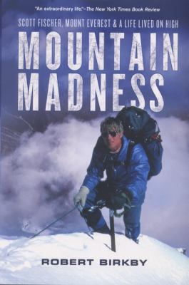 Mountain Madness: Scott Fischer, Mount Everest ... 0806528761 Book Cover