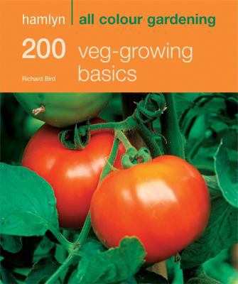 200 Veg-Growing Basics: Hamlyn All Colour Garde... 0600618331 Book Cover