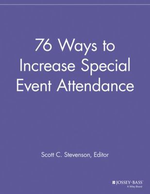 76 Ways to Increase Special Event Attendance 1118692179 Book Cover