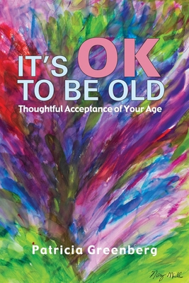It's OK to Be Old B0DM71WJB9 Book Cover