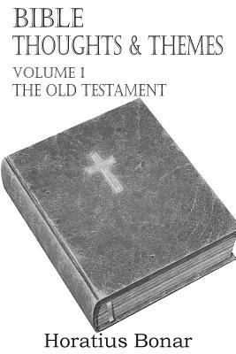 Bible Thoughts & Themes Volume 1 the Old Testament 1612038271 Book Cover
