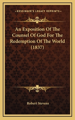 An Exposition Of The Counsel Of God For The Red... 1165974460 Book Cover