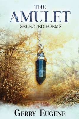 The Amulet: Selected Poems [Large Print] 4824190770 Book Cover