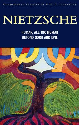 All Too Human/Beyond Good & Evil (Wordsworth Cl... 184022083X Book Cover