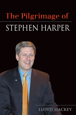 The Pilgrimage of Stephen Harper 1550227130 Book Cover