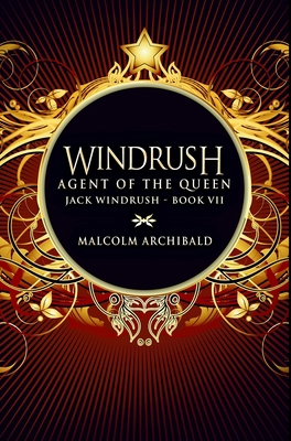 Windrush - Agent Of The Queen: Premium Hardcove... 1715983688 Book Cover