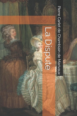 La Dispute [French] 1689886323 Book Cover