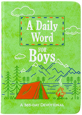 A Daily Word for Boys: A 365-Day Devotional 1424565898 Book Cover