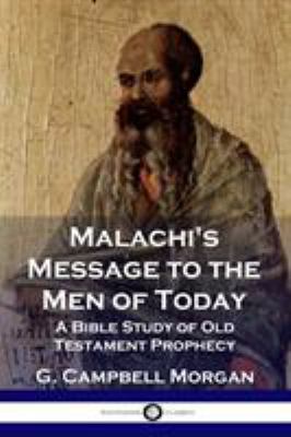 Malachi's Message to the Men of Today: A Bible ... 1789870372 Book Cover