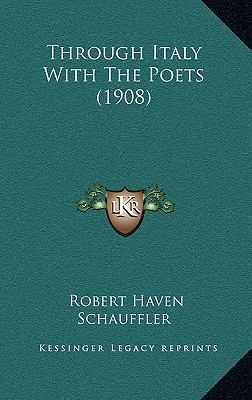 Through Italy With The Poets (1908) 1166256952 Book Cover