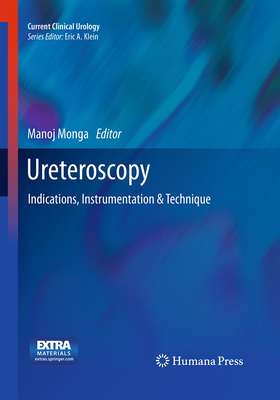 Ureteroscopy: Indications, Instrumentation & Te... 1493960237 Book Cover