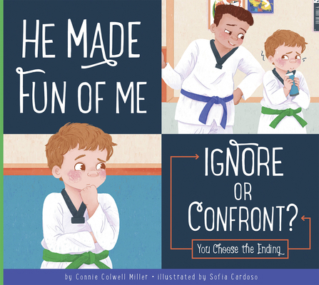 He Made Fun of Me: Ignore or Confront? 1645492796 Book Cover