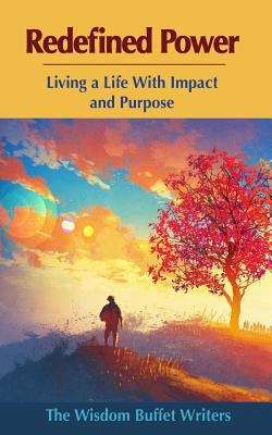 Redefined Power: Living a Life with Impact and ... 1548253855 Book Cover