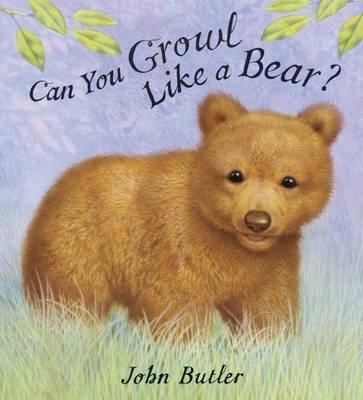 Can You Growl Like a Bear? 1846160944 Book Cover