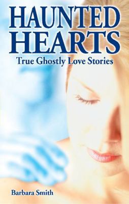 Haunted Hearts: True Ghostly Love Stories 1894877772 Book Cover