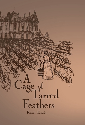 A Cage of Tarred Feathers B0C5JZ64PL Book Cover