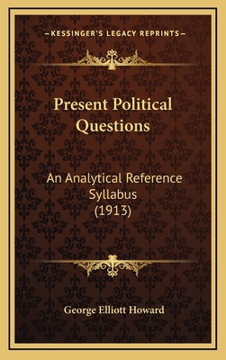 Present Political Questions: An Analytical Refe... 1166641724 Book Cover