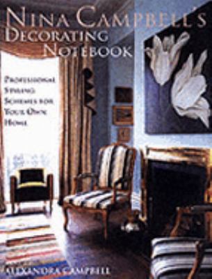 Nina Campbell's Decorating Notebook : Professio... 1903116937 Book Cover