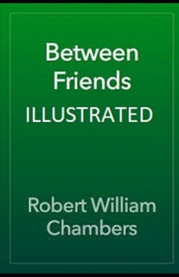 Between Friends Illustrated B08KFWJJXK Book Cover