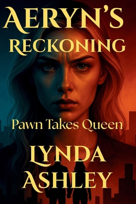 Aeryn's Reckoning: Pawn Takes Queen B0FQV99ZJX Book Cover