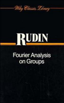 Fourier Analysis on Groups 047152364X Book Cover