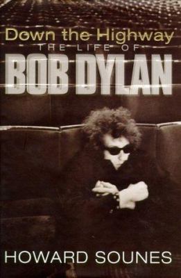 down the highway the life of Bob Dylan 0385601255 Book Cover