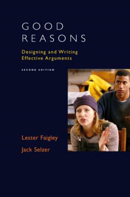 Good Reasons: Designing and Writing Effective A... 0321105311 Book Cover
