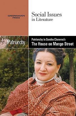 Patriarchy in Sandra Cisneros' the House on Man... 0737748001 Book Cover