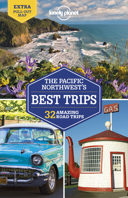 Lonely Planet Pacific Northwest's Best Trips 4 1787013529 Book Cover