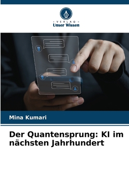 Der Quantensprung: KI im nächsten Jahrhundert [German] 6208137381 Book Cover