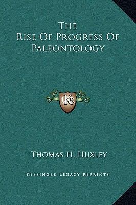 The Rise Of Progress Of Paleontology 1169180981 Book Cover