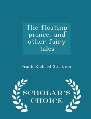 The Floating Prince, and Other Fairy Tales - Sc... 1297362020 Book Cover