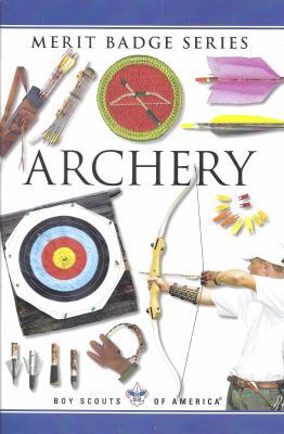 Archery: Boy Scouts of america Merit Badge Series 0839532598 Book Cover