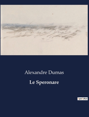 Le Speronare: Voyage en Sicile: Aventures et Re... [French] B0CLK1B6PV Book Cover